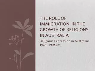 The Role of Immigration in the growth of religions In Australia