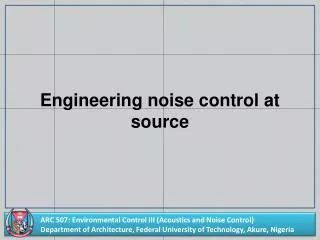 Engineering noise control at source