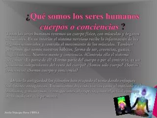 qu somos los seres humanos cuerpos o conciencias