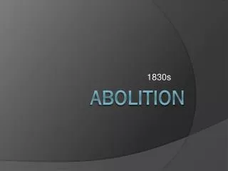 Abolition