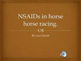 NSAIDs in horse horse racing.