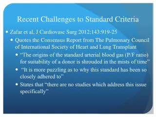 Recent Challenges to Standard Criteria