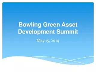 Bowling Green Asset Development Summit