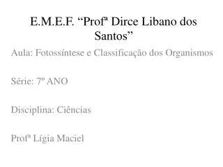 e m e f prof dirce libano dos santos
