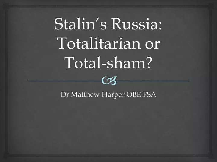 stalin s russia totalitarian or total sham