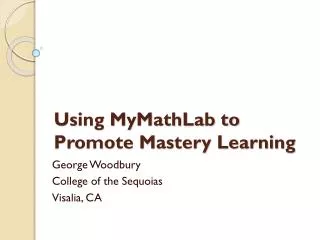Using MyMathLab to Promote Mastery Learning