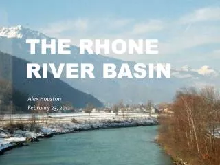 The Rhone River Basin