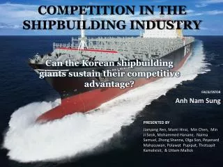 COMPETITION IN THE SHIPBUILDING INDUSTRY