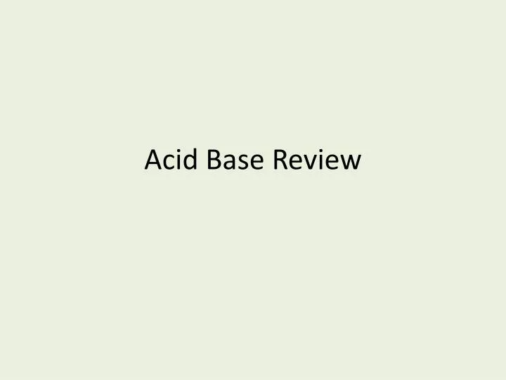 acid base review