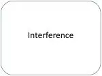 PPT - Interference PowerPoint Presentation, Free Download - ID:2332401