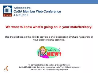 Welcome to the CoSA Member Web Conference July 25, 2013
