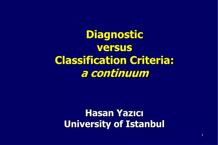 diagnostic versus classification criteria a continuum