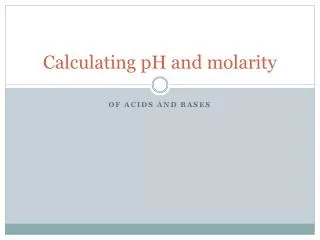 Calculating pH and molarity