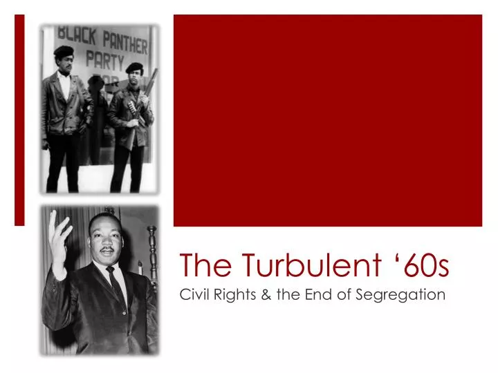 the turbulent 60s