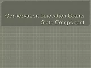 Conservation Innovation Grants State Component