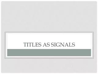 Titles As Signals