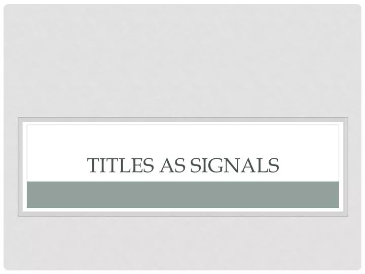 titles as signals