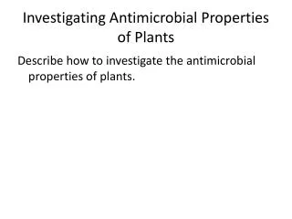 Investigating Antimicrobial Properties of Plants