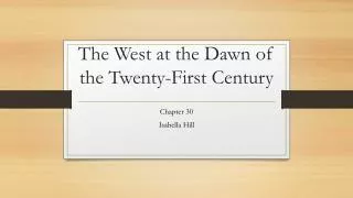 The West at the Dawn of the Twenty-First Century