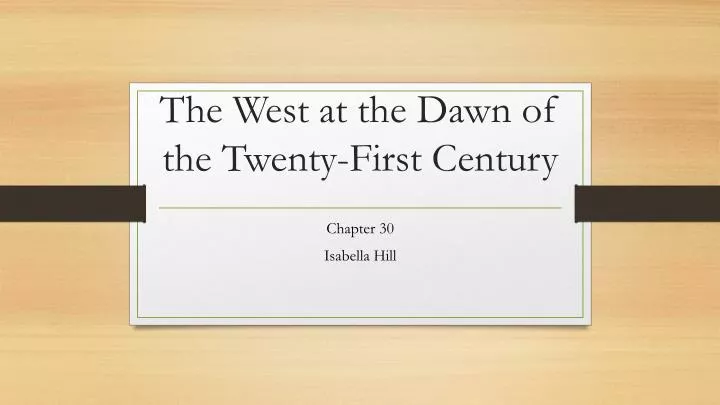 the west at the dawn of the twenty first century