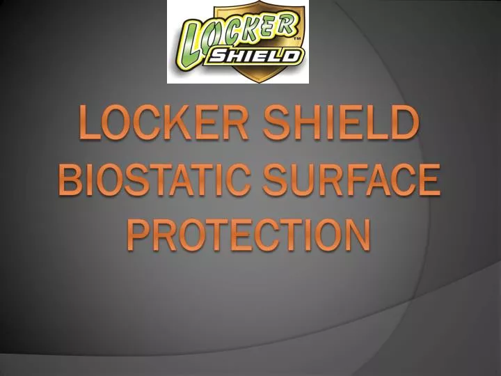 locker shield biostatic surface protection