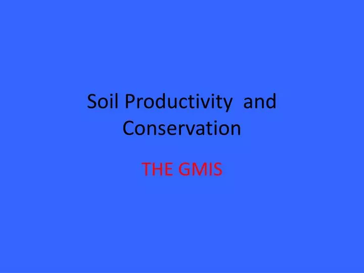 soil productivity and conservation