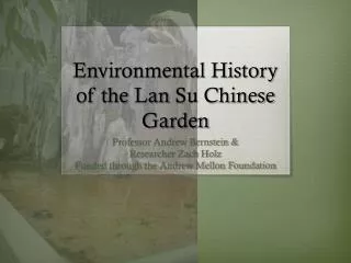 Environmental History of the Lan Su Chinese Garden