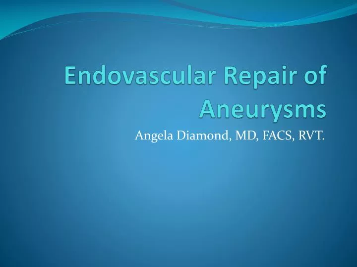 endovascular repair of aneurysms