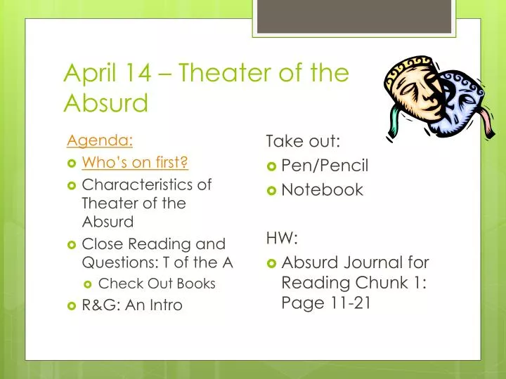 april 14 theater of the absurd