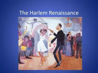 The Harlem Renaissance