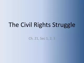 The Civil Rights Struggle