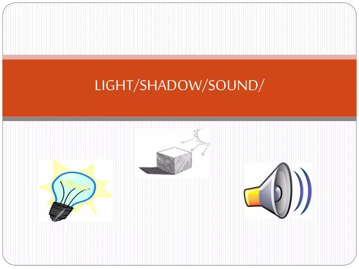 light shadow sound