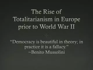 The Rise of Totalitarianism in Europe prior to World War II