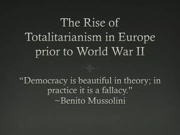 the rise of totalitarianism in europe prior to world war ii