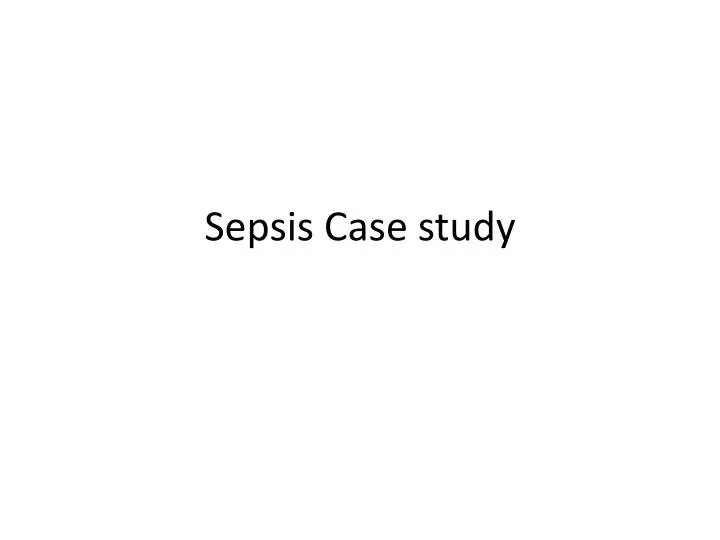 sepsis case study