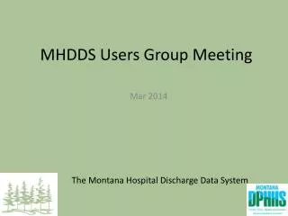 MHDDS Users Group Meeting