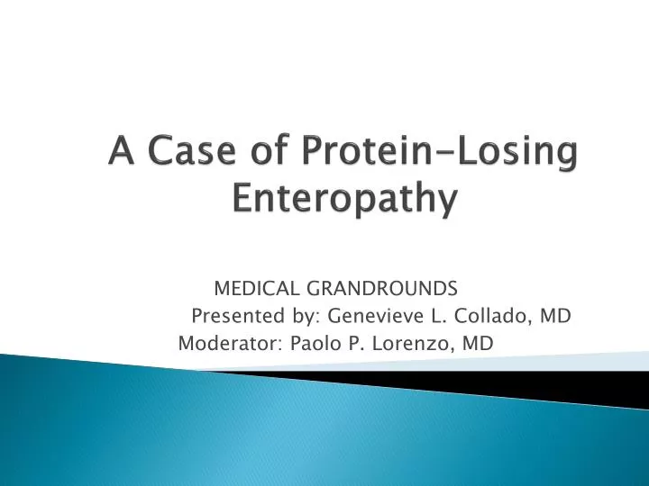 a case of protein losing enteropathy