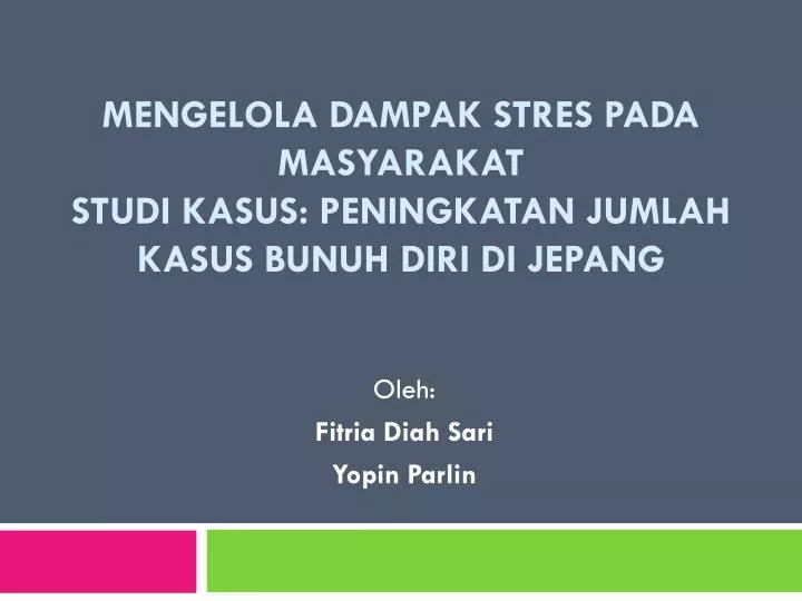 mengelola dampak stres pada masyarakat studi kasus peningkatan jumlah kasus bunuh diri di jepang