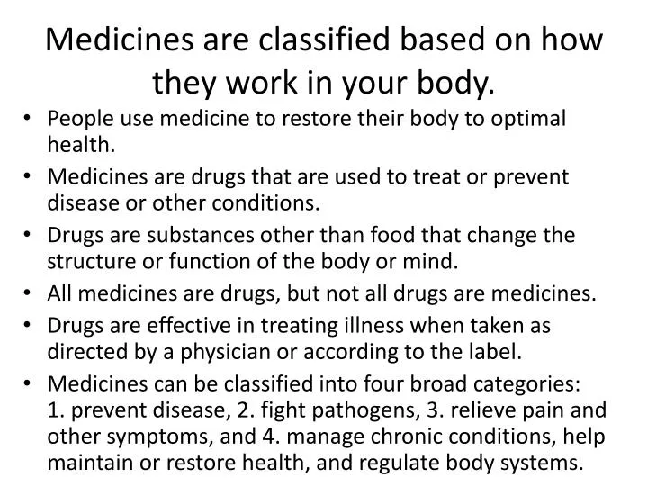 medicines are classified based on how they work in your body
