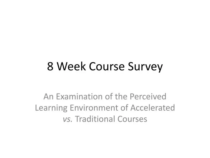 8 week course survey