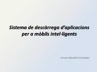 sistema de desc rrega d aplicacions per a m bils intel ligents