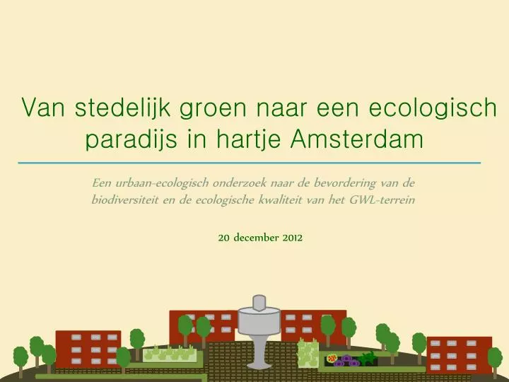 van stedelijk groen naar een ecologisch paradijs in hartje amsterdam