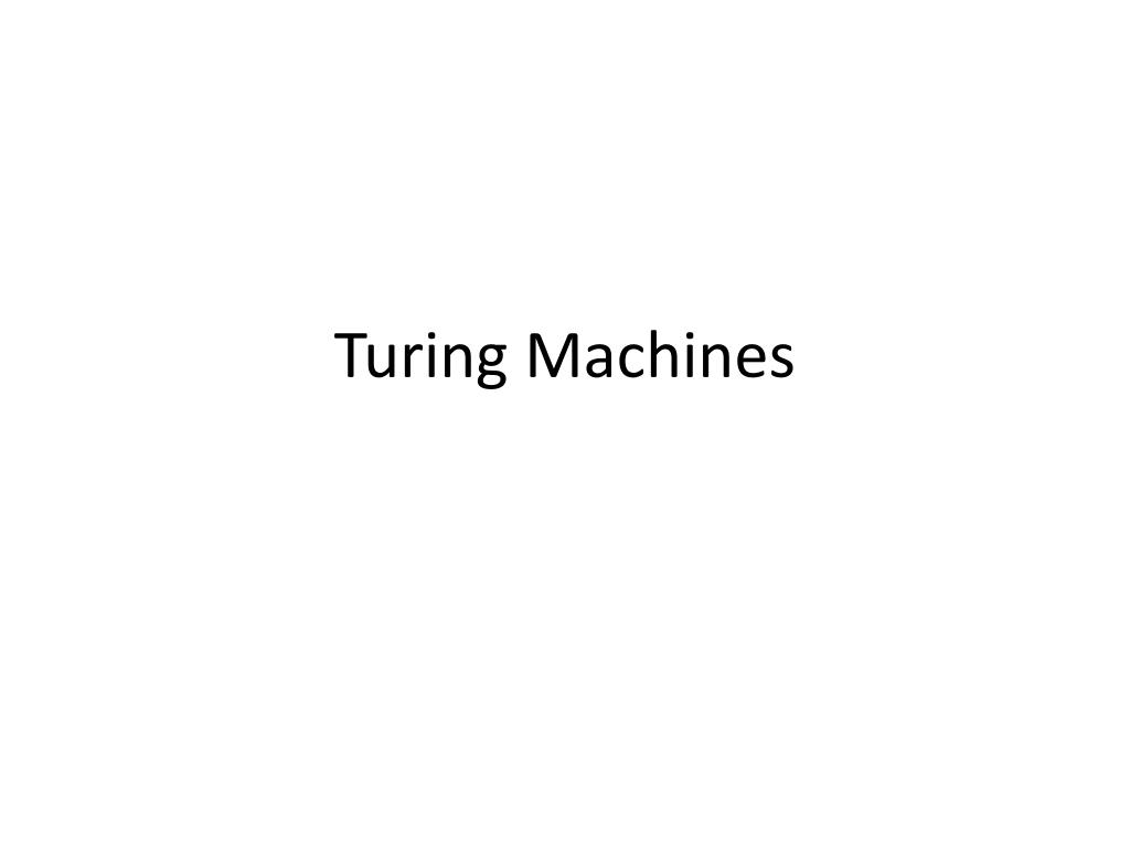 PPT - Turing Machines PowerPoint Presentation, free download - ID:2362634