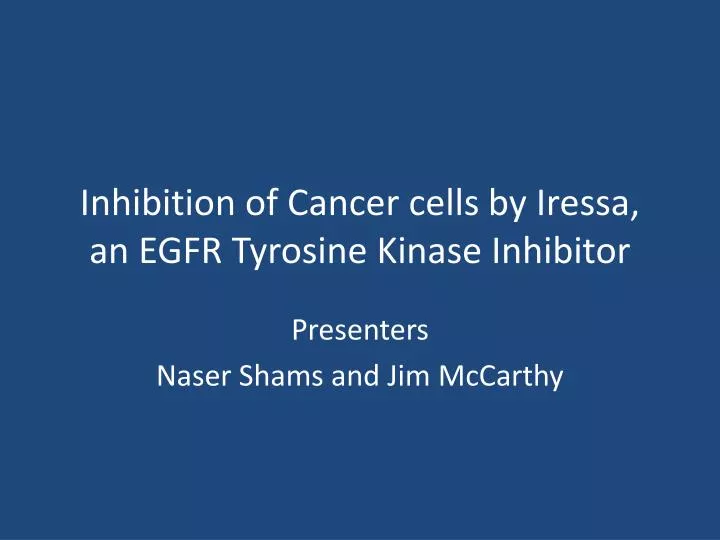 inhibition of cancer cells by iressa an egfr tyrosine kinase inhibitor