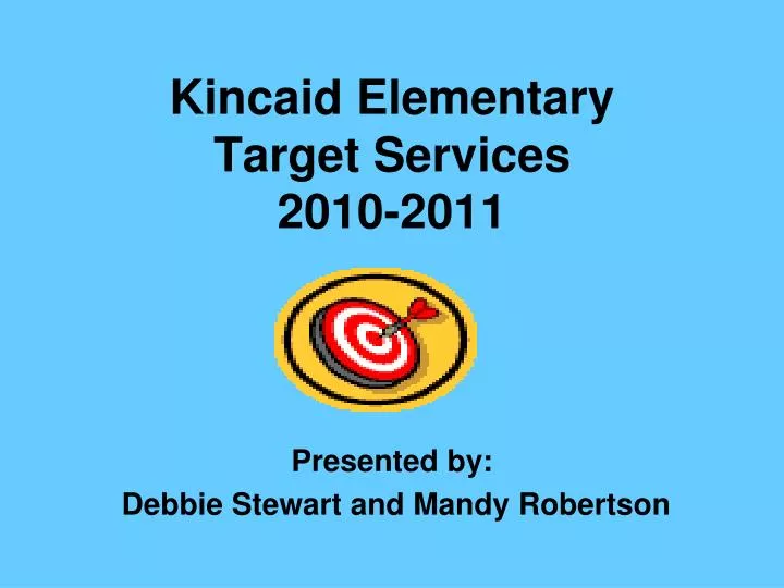 kincaid elementary target services 2010 2011