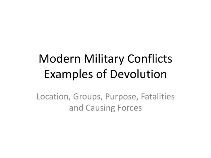 modern military conflicts examples of devolution