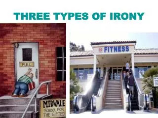 THREE TYPES OF IRONY