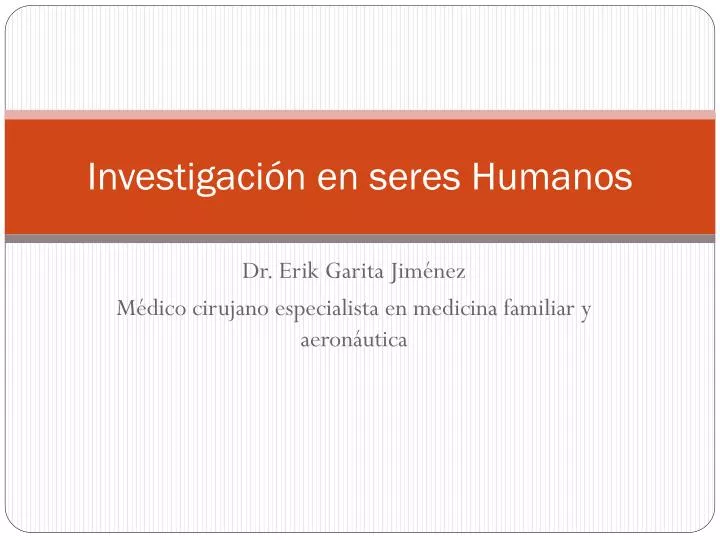 investigaci n en seres humanos