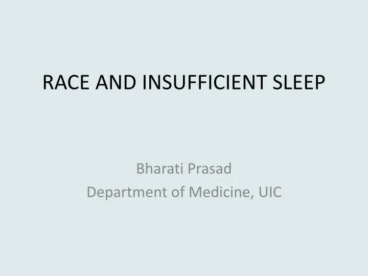 race and insufficient sleep