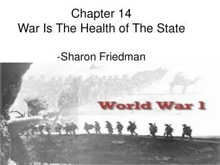 Chapter 14 War Is The Health of The State -Sharon Friedman